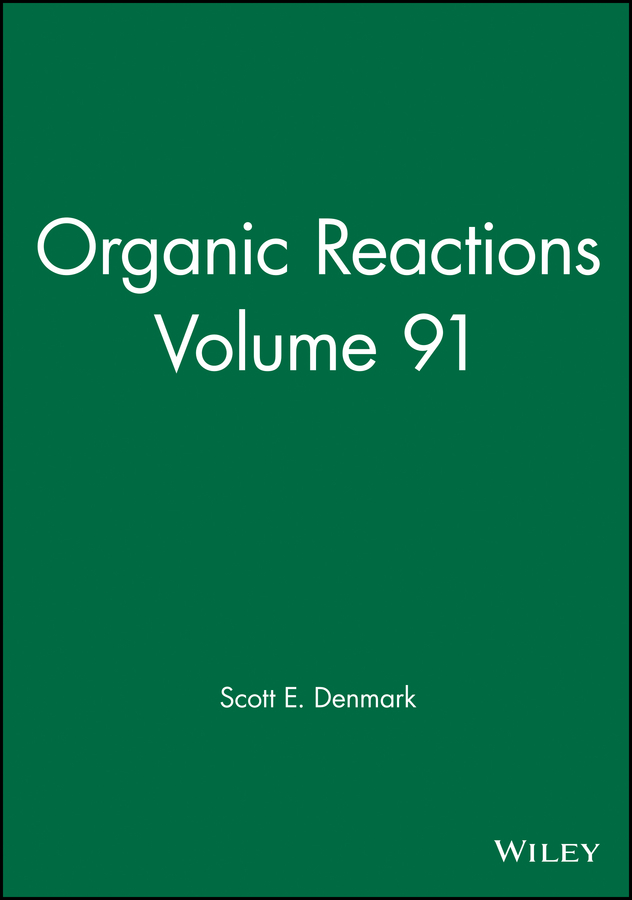 Обложка книги «Organic Reactions, Volume 91»