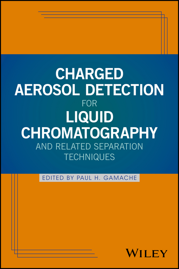 Обложка книги «Charged Aerosol Detection for Liquid Chromatography and Related Separation Techniques»