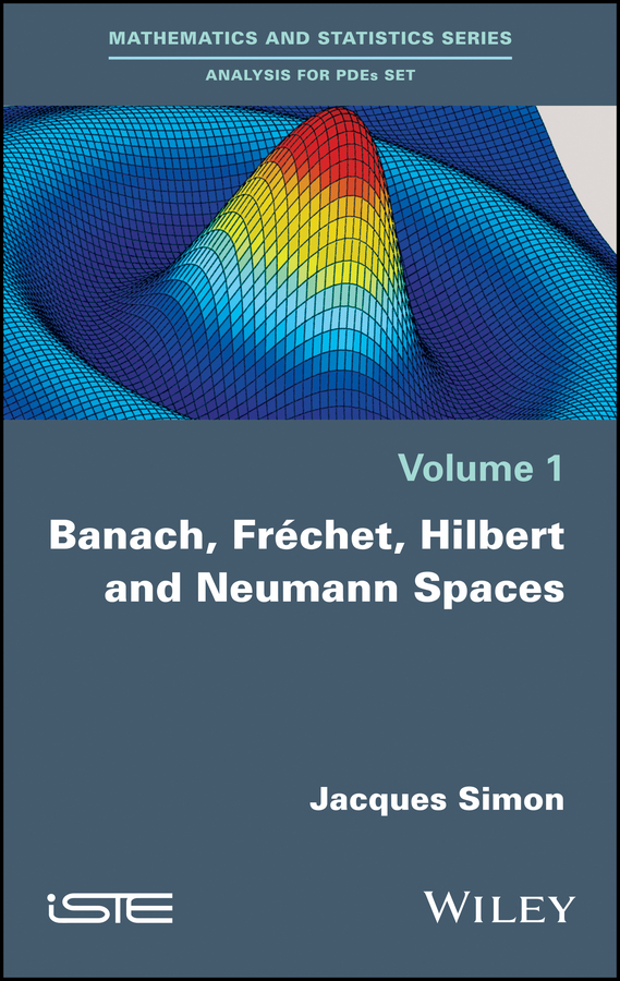 Обложка книги «Banach, Fréchet, Hilbert and Neumann Spaces»