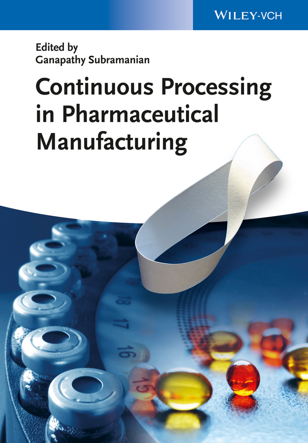 Обложка книги «Continuous Processing in Pharmaceutical Manufacturing»