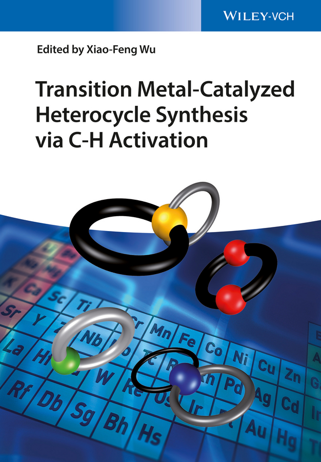 Обложка книги «Transition Metal-Catalyzed Heterocycle Synthesis via C-H Activation»