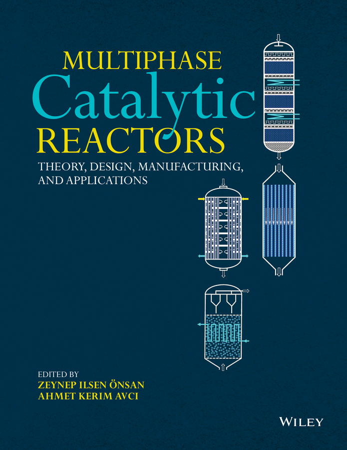 Обложка книги «Multiphase Catalytic Reactors. Theory, Design, Manufacturing, and Applications»