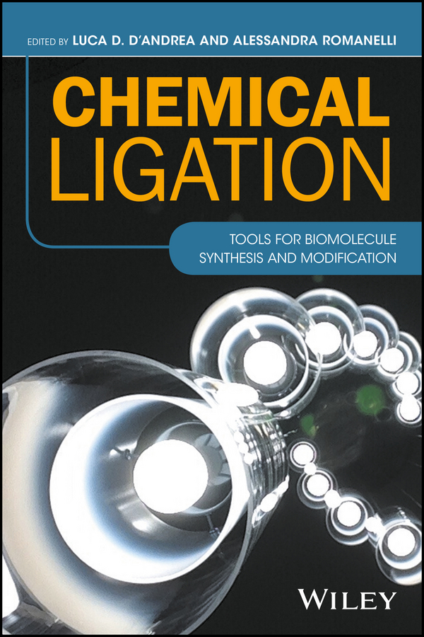 Обложка книги «Chemical Ligation. Tools for Biomolecule Synthesis and Modification»