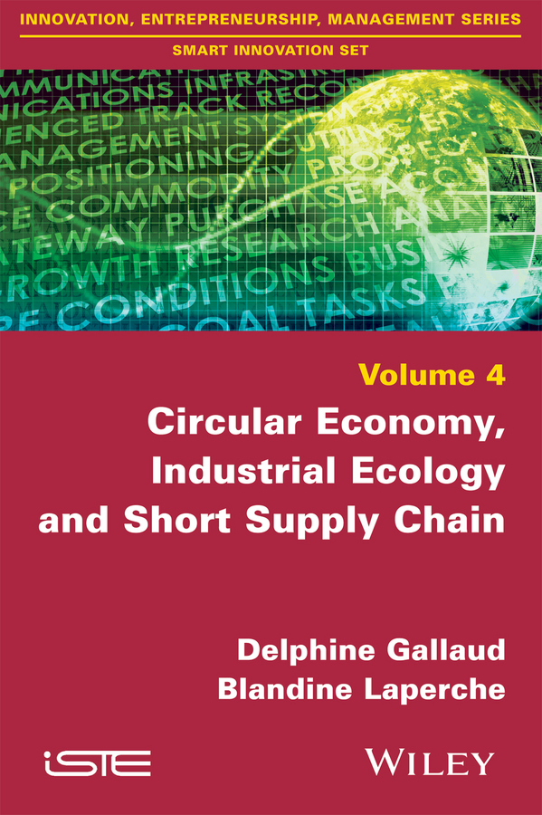 Обложка книги «Circular Economy, Industrial Ecology and Short Supply Chain. Towards Sustainable Territories»