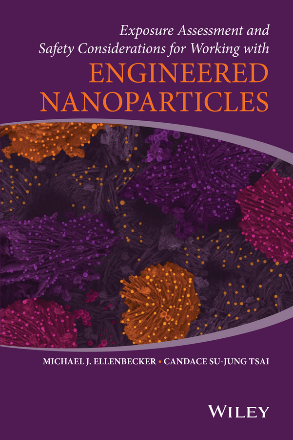 Обложка книги «Exposure Assessment and Safety Considerations for Working with Engineered Nanoparticles»