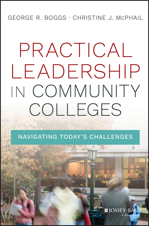 Обложка книги «Practical Leadership in Community Colleges. Navigating Today's Challenges»
