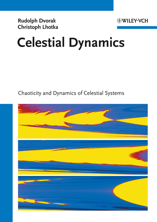 Обложка книги «Celestial Dynamics. Chaoticity and Dynamics of Celestial Systems»