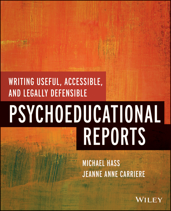 Обложка книги «Writing Useful, Accessible, and Legally Defensible Psychoeducational Reports»
