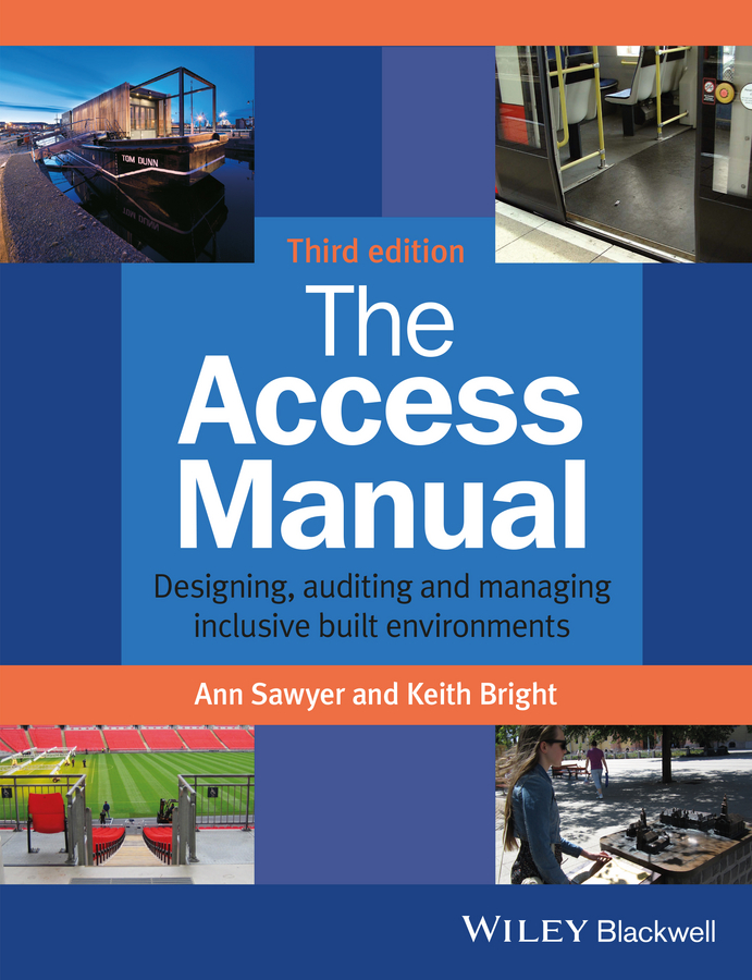 Обложка книги «The Access Manual. Designing, Auditing and Managing Inclusive Built Environments»