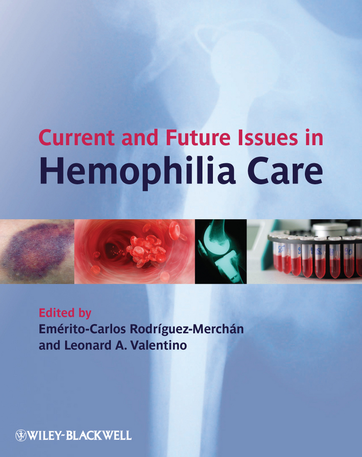 Обложка книги «Current and Future Issues in Hemophilia Care»