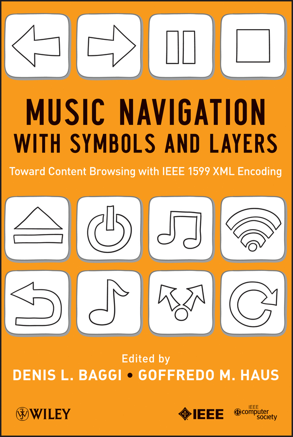 Обложка книги «Music Navigation with Symbols and Layers. Toward Content Browsing with IEEE 1599 XML Encoding»