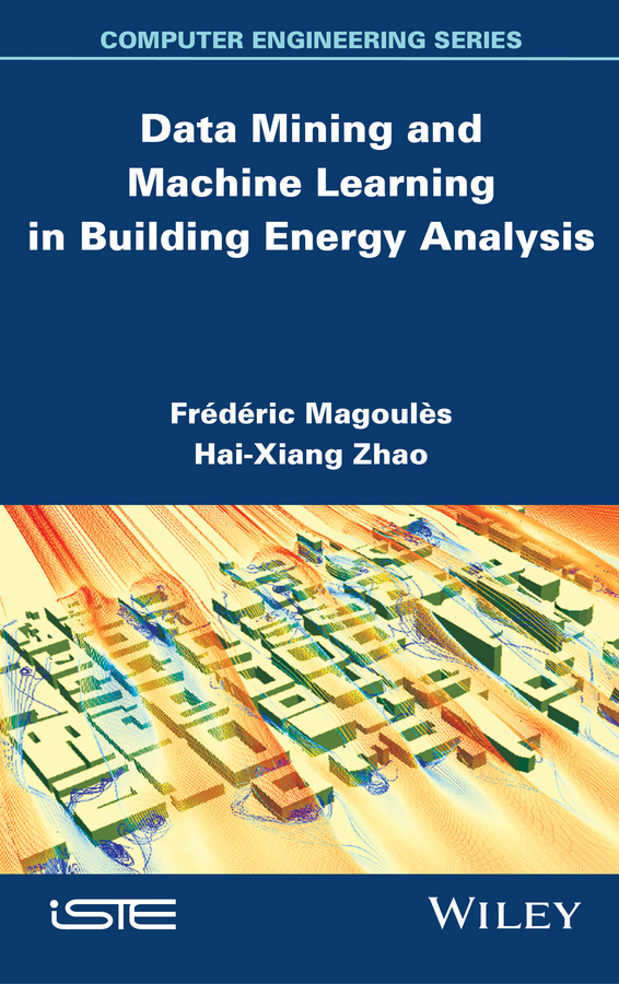Обложка книги «Data Mining and Machine Learning in Building Energy Analysis. Towards High Performance Computing»