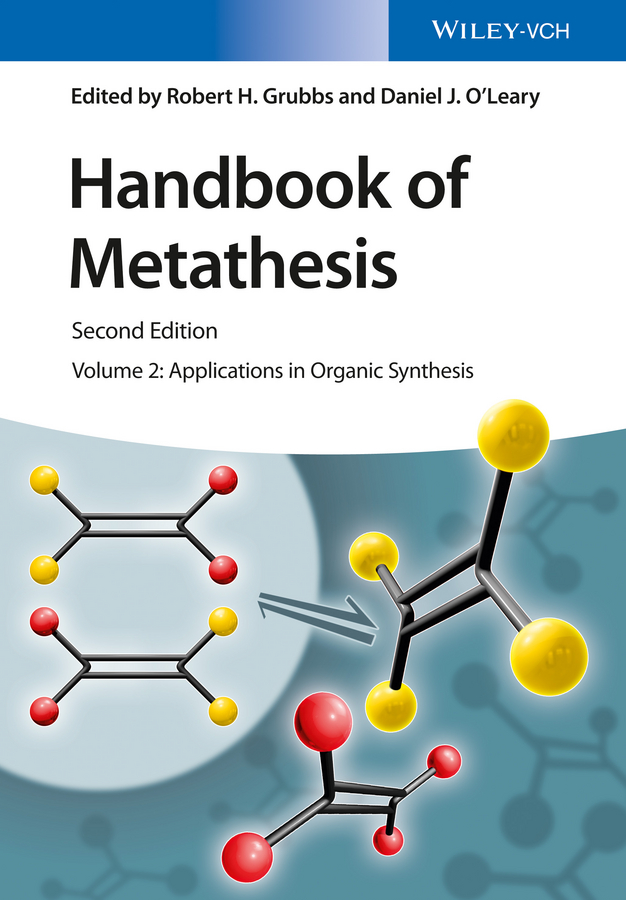 Обложка книги «Handbook of Metathesis, Volume 2. Applications in Organic Synthesis»