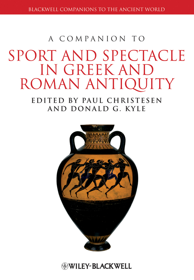 Обложка книги «A Companion to Sport and Spectacle in Greek and Roman Antiquity»