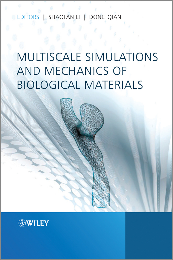 Обложка книги «Multiscale Simulations and Mechanics of Biological Materials»