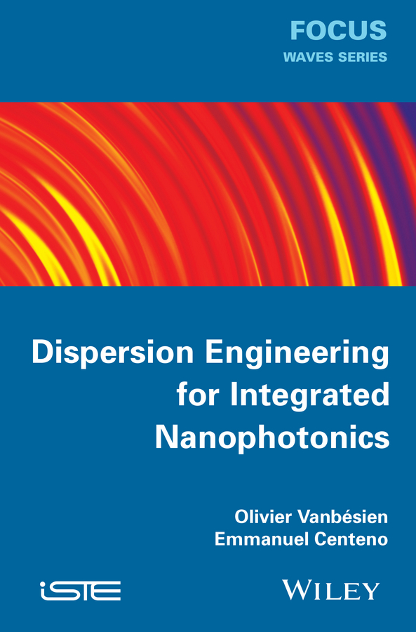 Обложка книги «Dispersion Engineering for Integrated Nanophotonics»