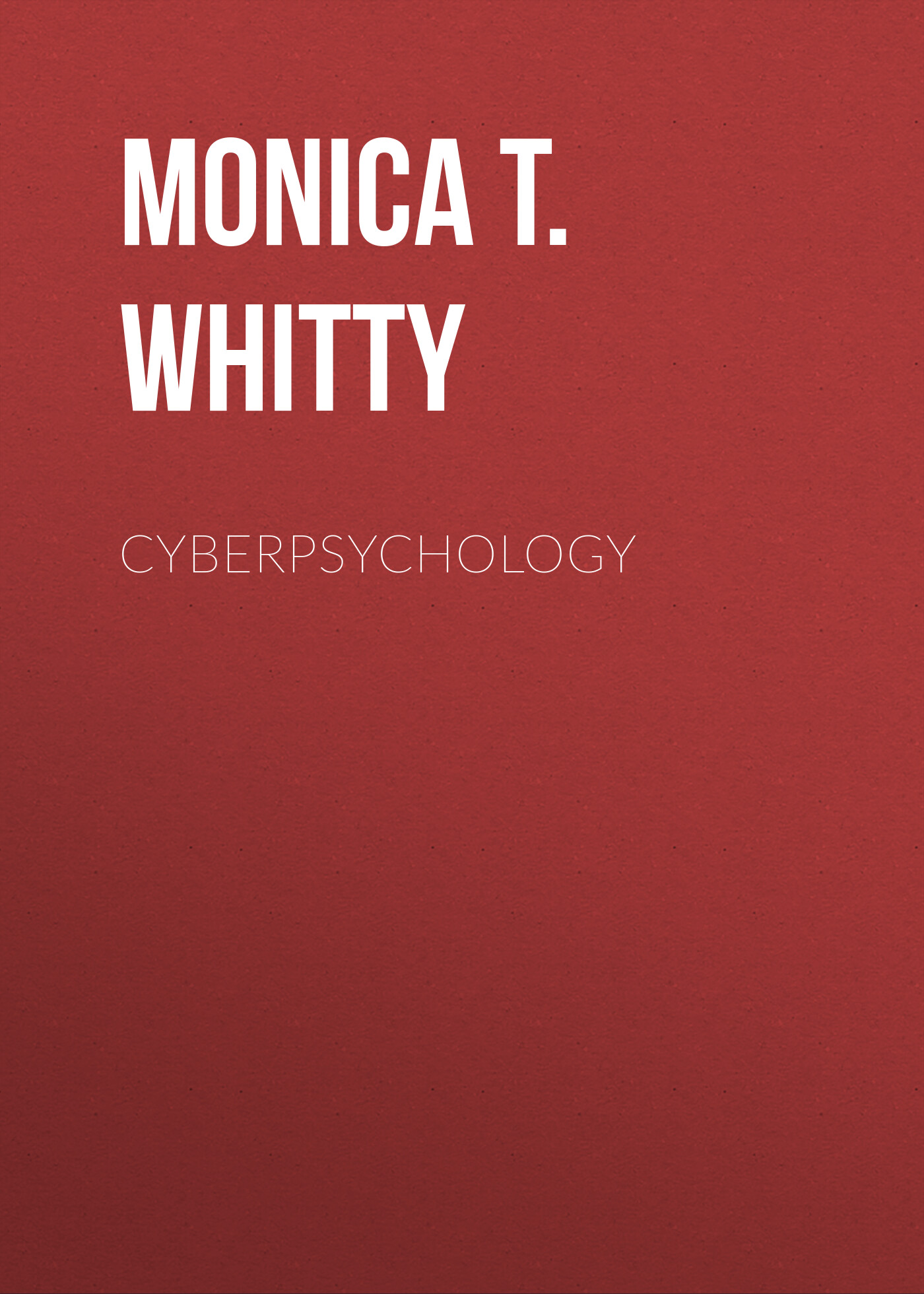 Обложка книги «Cyberpsychology. The Study of Individuals, Society and Digital Technologies»