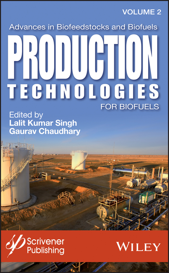 Обложка книги «Advances in Biofeedstocks and Biofuels, Volume 2. Production Technologies for Biofuels»