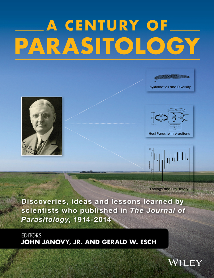 Обложка книги «A Century of Parasitology. Discoveries, ideas and lessons learned by scientists who published in The Journal of Parasitology, 1914-2014»