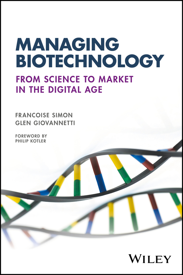 Обложка книги «Managing Biotechnology. From Science to Market in the Digital Age»