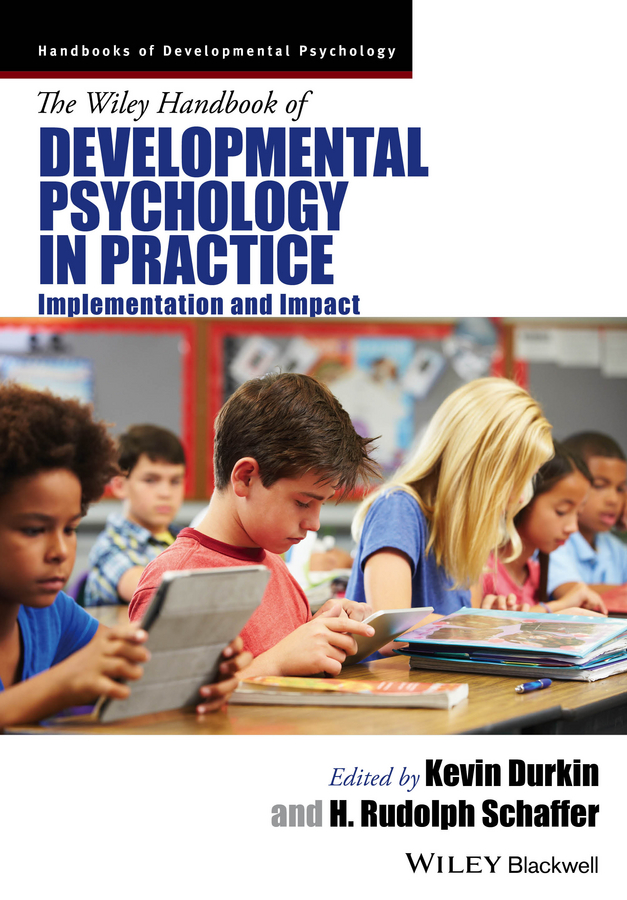 Обложка книги «The Wiley Handbook of Developmental Psychology in Practice. Implementation and Impact»
