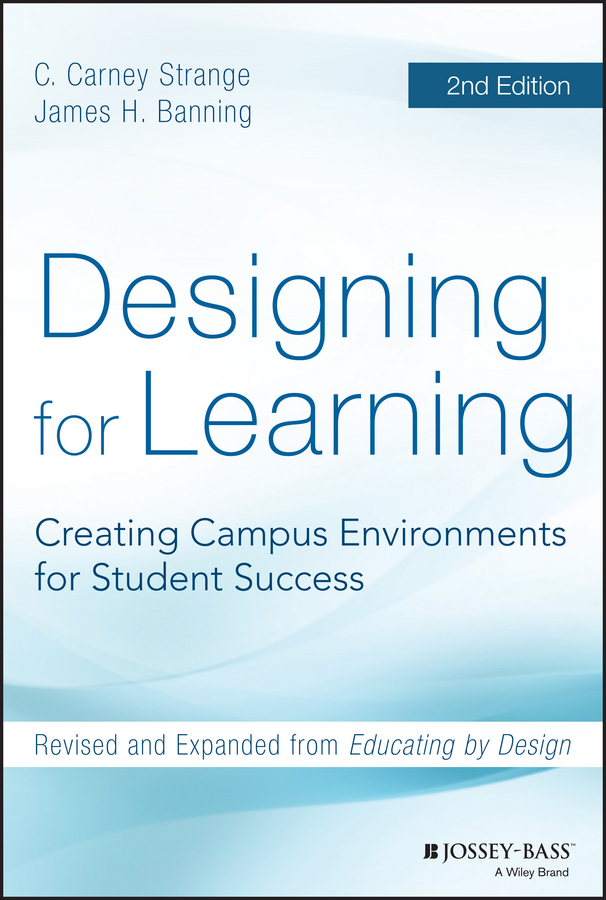 Обложка книги «Designing for Learning. Creating Campus Environments for Student Success»