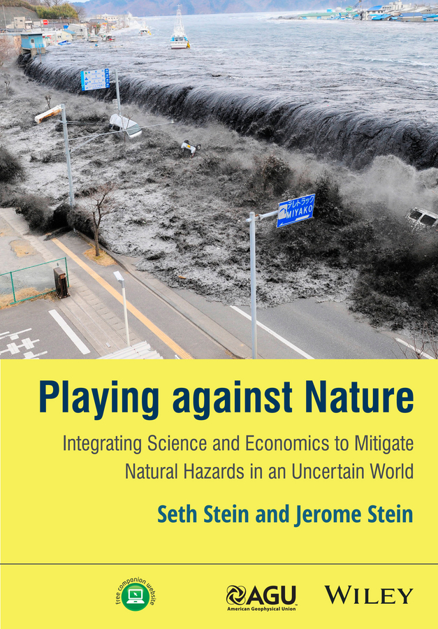 Обложка книги «Playing against Nature. Integrating Science and Economics to Mitigate Natural Hazards in an Uncertain World»