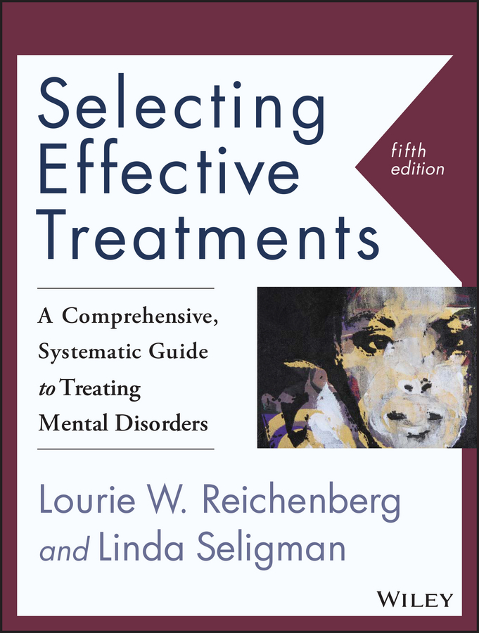Обложка книги «Selecting Effective Treatments. A Comprehensive, Systematic Guide to Treating Mental Disorders»