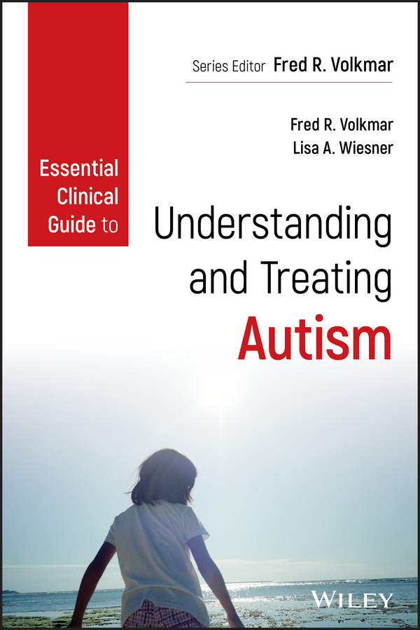 Обложка книги «Essential Clinical Guide to Understanding and Treating Autism»