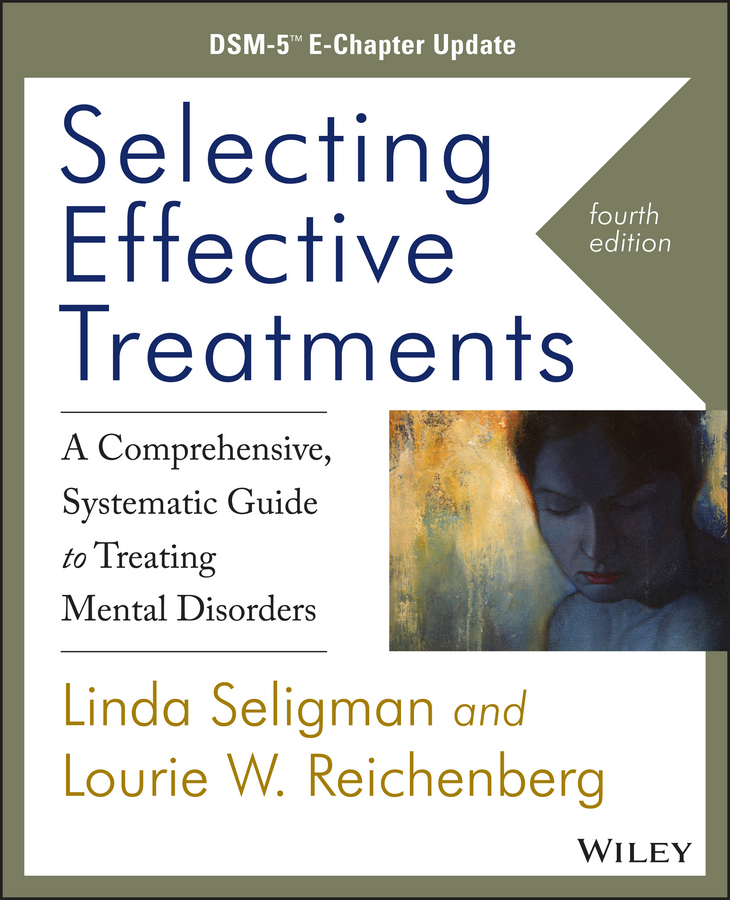 Обложка книги «Selecting Effective Treatments. A Comprehensive, Systematic Guide to Treating Mental Disorders, DSM-5 E-Chapter Update»
