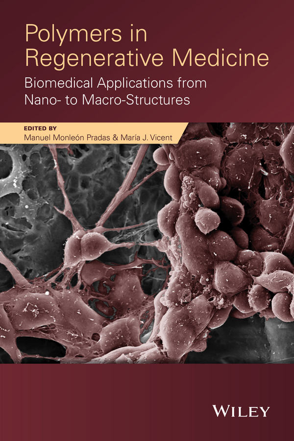 Обложка книги «Polymers in Regenerative Medicine. Biomedical Applications from Nano- to Macro-Structures»