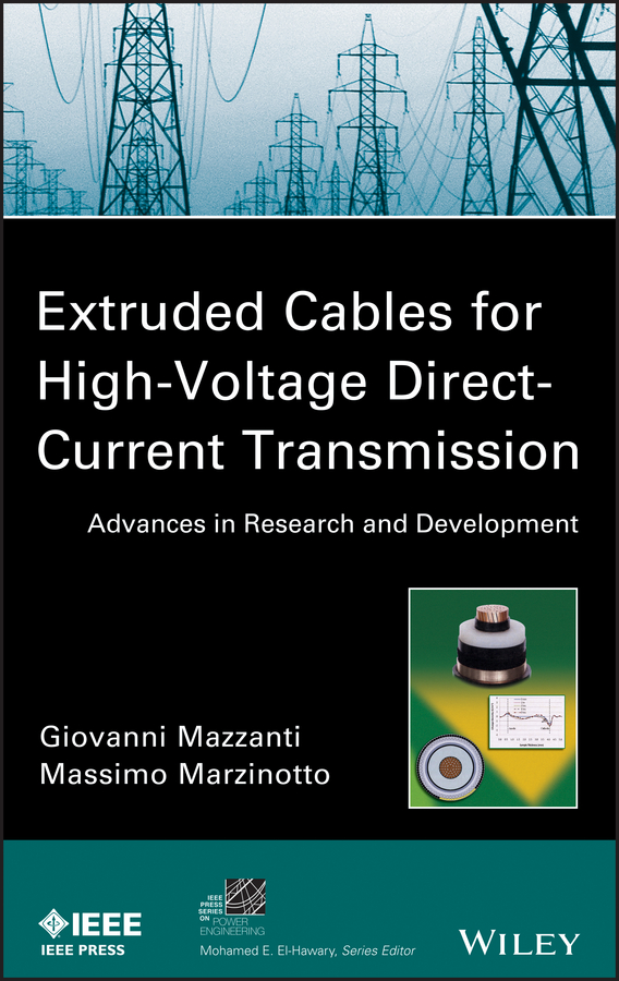 Обложка книги «Extruded Cables for High-Voltage Direct-Current Transmission. Advances in Research and Development»