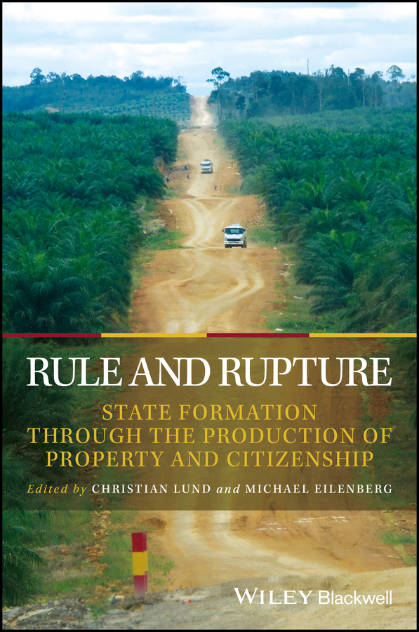 Обложка книги «Rule and Rupture. State Formation Through the Production of Property and Citizenship»