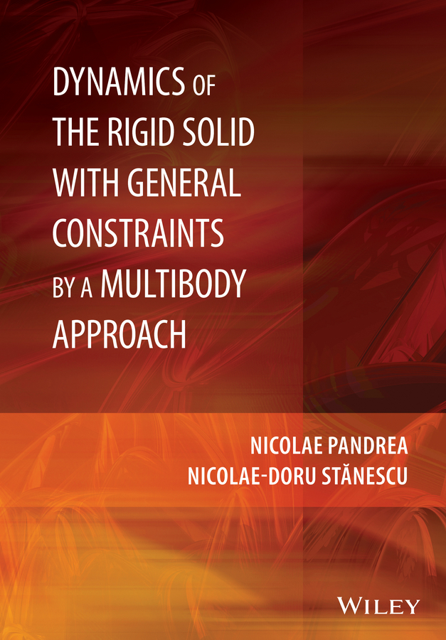 Обложка книги «Dynamics of the Rigid Solid with General Constraints by a Multibody Approach»