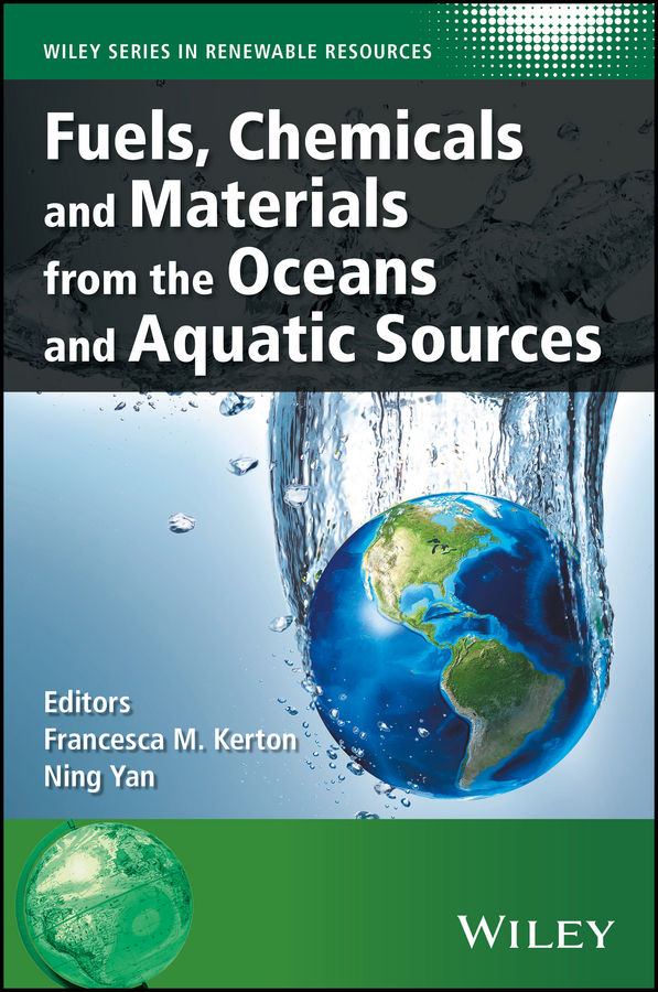 Обложка книги «Fuels, Chemicals and Materials from the Oceans and Aquatic Sources»