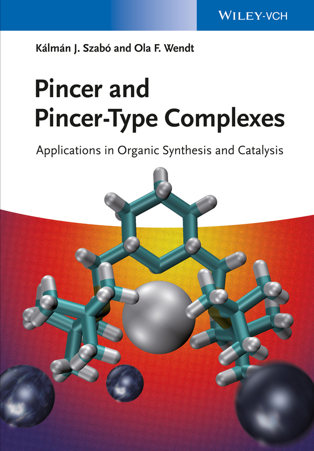 Обложка книги «Pincer and Pincer-Type Complexes. Applications in Organic Synthesis and Catalysis»