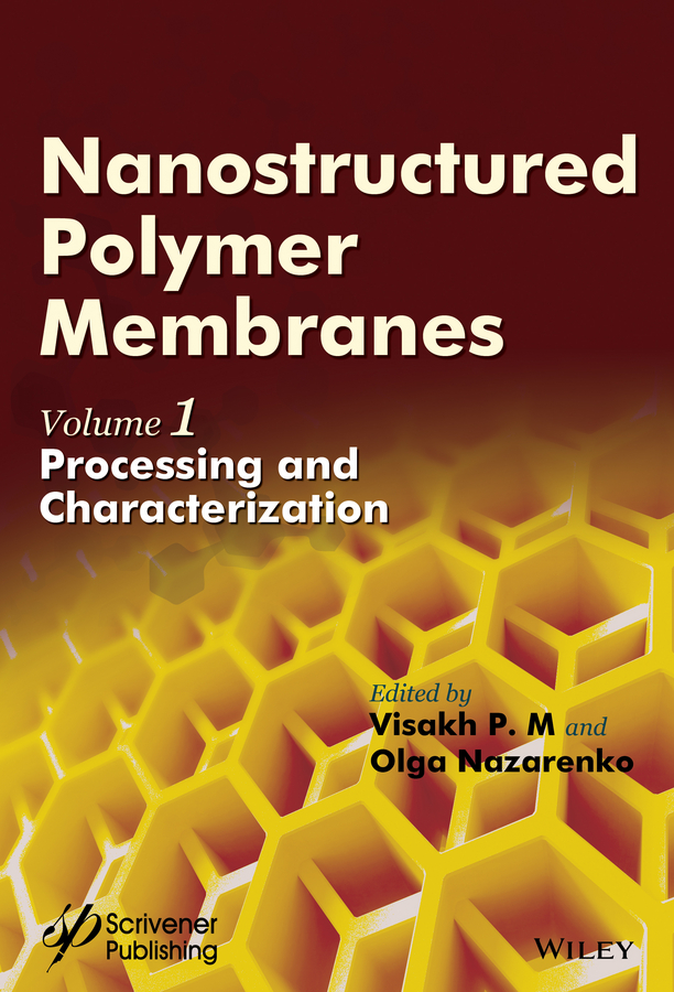 Обложка книги «Nanostructured Polymer Membranes, Volume 1. Processing and Characterization»