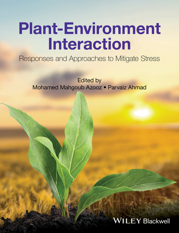 Обложка книги «Plant-Environment Interaction. Responses and Approaches to Mitigate Stress»