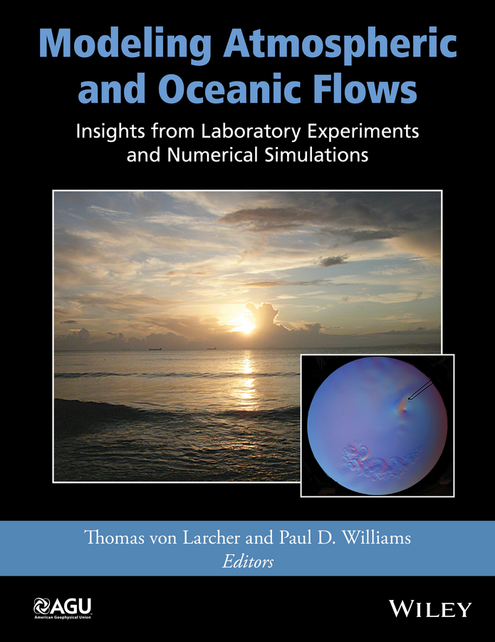 Обложка книги «Modeling Atmospheric and Oceanic Flows. Insights from Laboratory Experiments and Numerical Simulations»