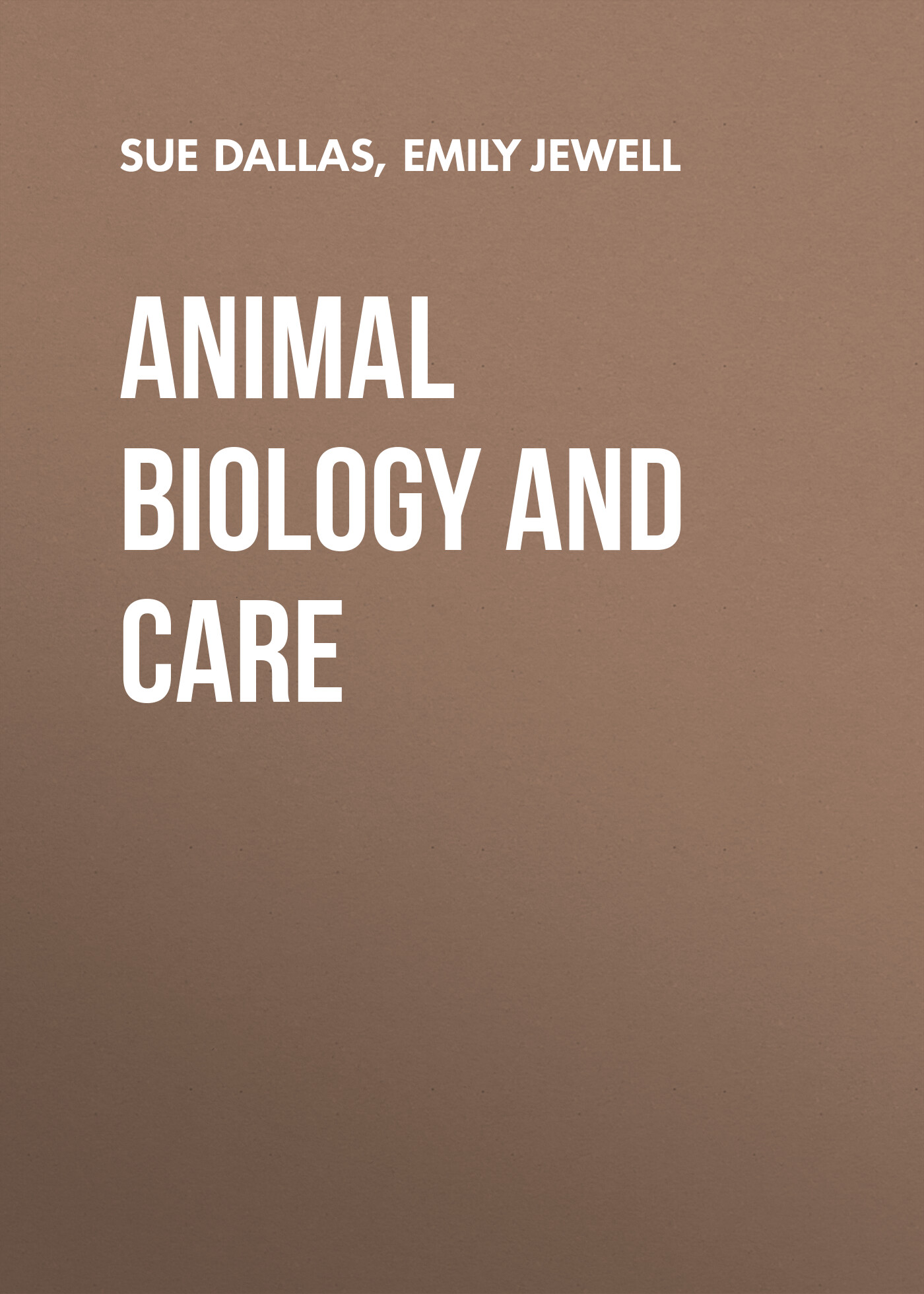 Обложка книги «Animal Biology and Care»