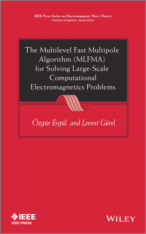 Обложка книги «The Multilevel Fast Multipole Algorithm (MLFMA) for Solving Large-Scale Computational Electromagnetics Problems»