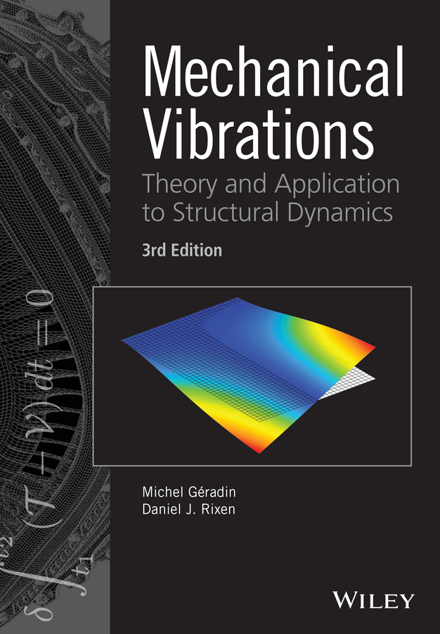 Обложка книги «Mechanical Vibrations. Theory and Application to Structural Dynamics»