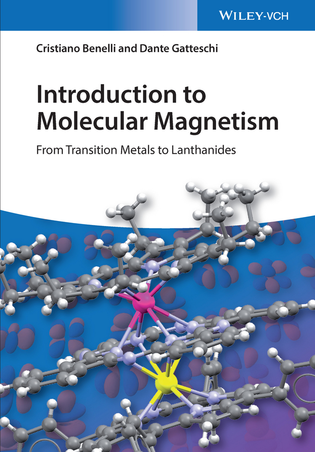Обложка книги «Introduction to Molecular Magnetism. From Transition Metals to Lanthanides»