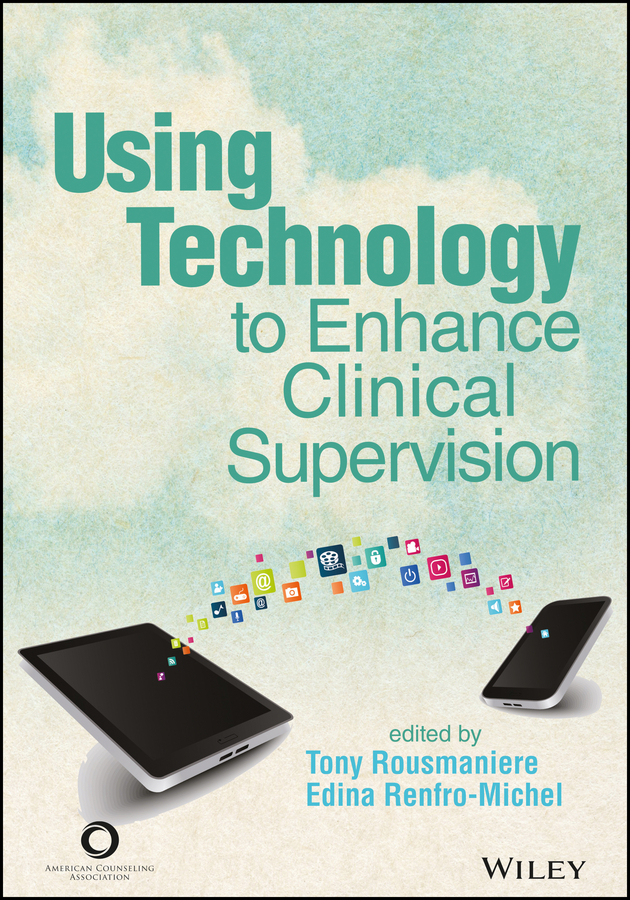 Обложка книги «Using Technology to Enhance Clinical Supervision»