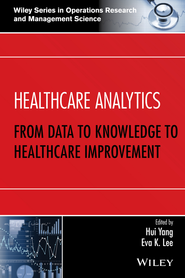Обложка книги «Healthcare Analytics. From Data to Knowledge to Healthcare Improvement»