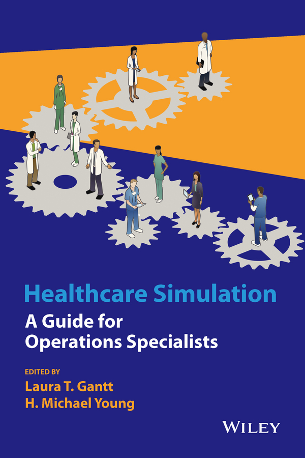 Обложка книги «Healthcare Simulation. A Guide for Operations Specialists»