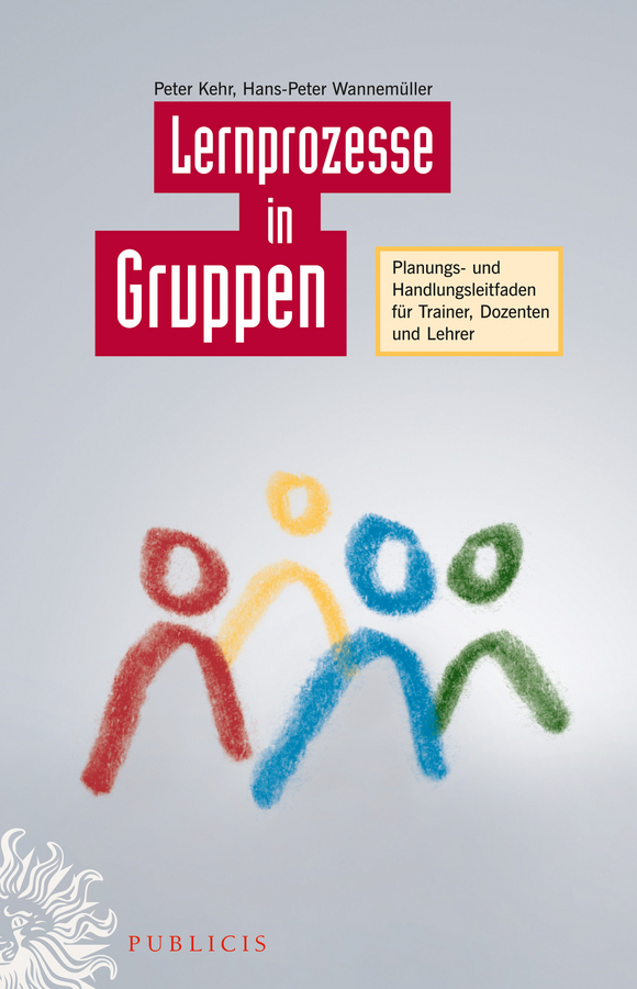 Обложка книги «Lernprozesse in Gruppen. Planungs- und Handlungsleitfaden für Trainer, Dozenten und Lehrer»