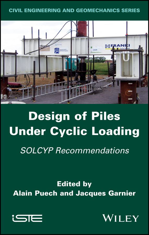Обложка книги «Design of Piles Under Cyclic Loading. SOLCYP Recommendations»