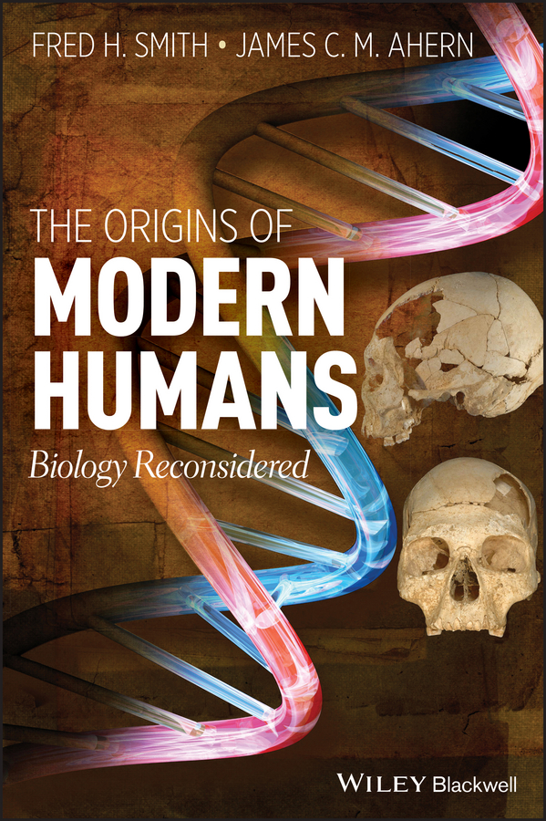 Обложка книги «The Origins of Modern Humans. Biology Reconsidered»