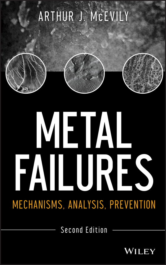 Обложка книги «Metal Failures. Mechanisms, Analysis, Prevention»